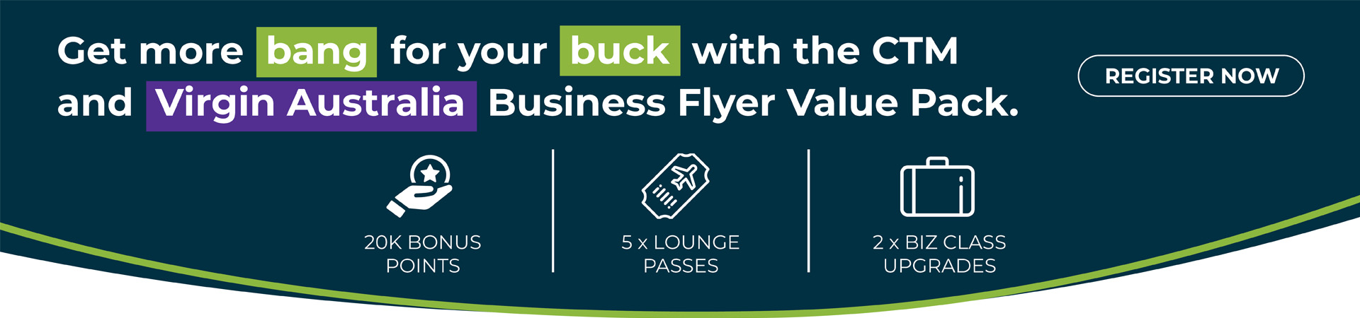 Get more bang for your buck with the CTM and Virgin Australia Business Flyer Value Pack, register now button
