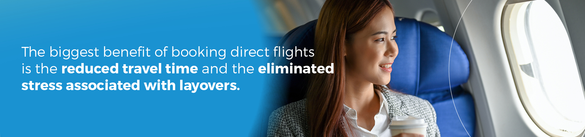 The biggest benefit of booking direct flights is the reduced travel time and the eliminated stress associated with layovers
