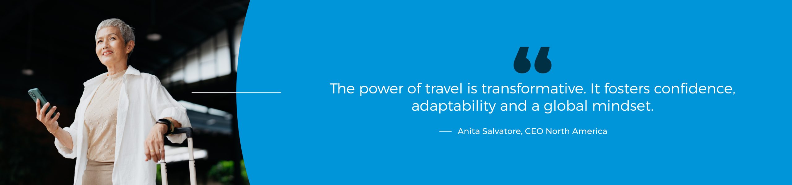 The power of travel is transformative. It fosters confidence, adaptability and a global mindset - Women business travel